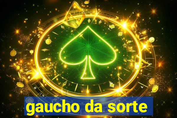 gaucho da sorte